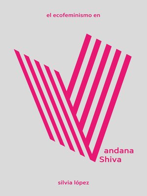 cover image of El ecofeminismo en Vandana Shiva